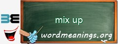 WordMeaning blackboard for mix up